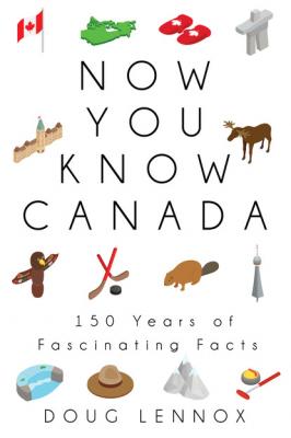 Now You Know Canada - Doug Lennox Now You Know