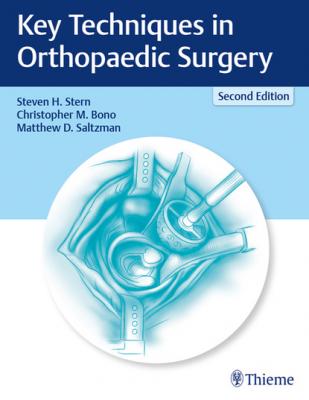 Key Techniques in Orthopaedic Surgery - Steven H. Stern 