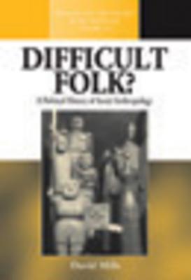 Difficult Folk? - David  Mills Methodology & History in Anthropology