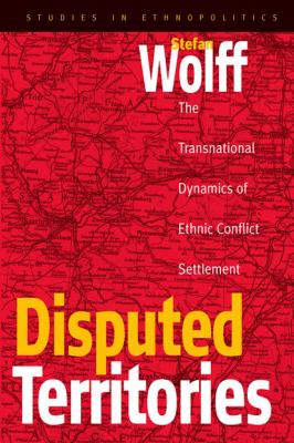 Disputed Territories - Stefan Wolff Ethnopolitics