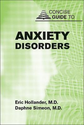Concise Guide to Anxiety Disorders - Eric Hollander 