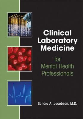 Clinical Laboratory Medicine for Mental Health Professionals - Sandra A. Jacobson 