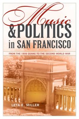 Music and Politics in San Francisco - Leta E. Miller California Studies in 20th-Century Music