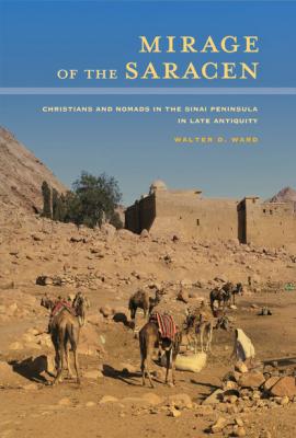 Mirage of the Saracen - Walter D. Ward Transformation of the Classical Heritage