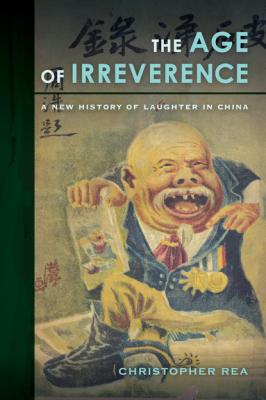 The Age of Irreverence - Christopher Rea 