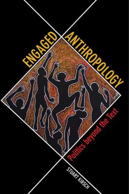 Engaged Anthropology - Stuart Kirsch 