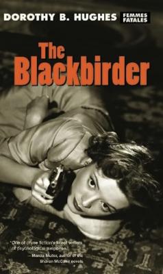 The Blackbirder - Dorothy B. Hughes Femmes Fatales