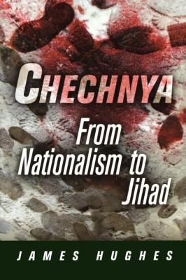 Chechnya - James E. Hughes National and Ethnic Conflict in the 21st Century