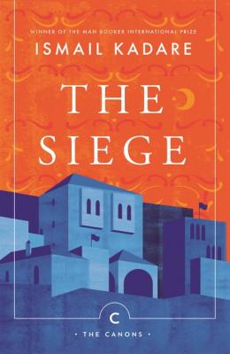 The Siege - Ismail  Kadare 