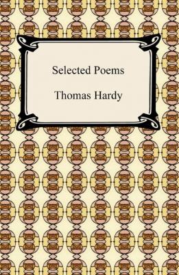 Selected Poems - Thomas Hardy 