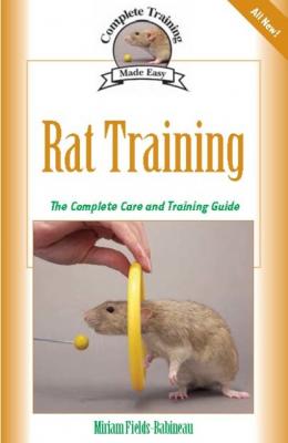 Rat Training - Miriam Fields-Babineau Complete Care Made Easy