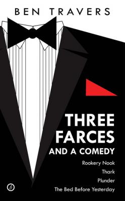 Three Farces and a Comedy - Ben Travers 