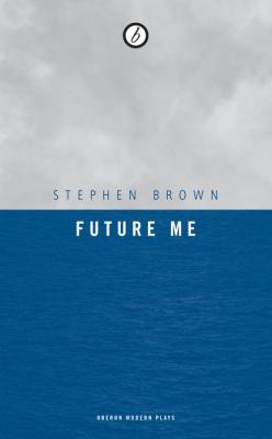 Future Me - Stephen  Brown 