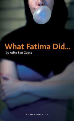 What Fatima Did - Atiha Sen Gupta 