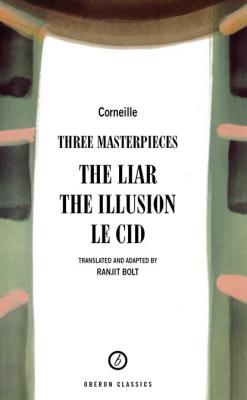 Corneille: Three Masterpieces - Pierre Corneille 