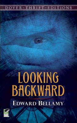 Looking Backward - Edward Bellamy Dover Thrift Editions