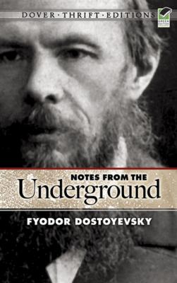 Notes from the Underground - Fyodor Dostoyevsky Dover Thrift Editions