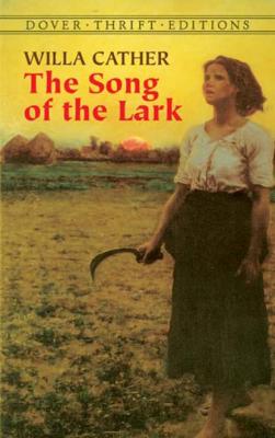 The Song of the Lark - Уилла Кэсер Dover Thrift Editions