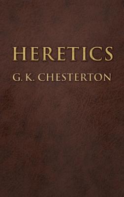 Heretics - G. K. Chesterton 