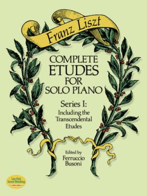 Complete Etudes for Solo Piano, Series I - Ференц Лист Dover Music for Piano