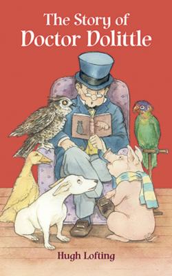 The Story of Doctor Dolittle - Hugh Lofting Dover Children's Classics