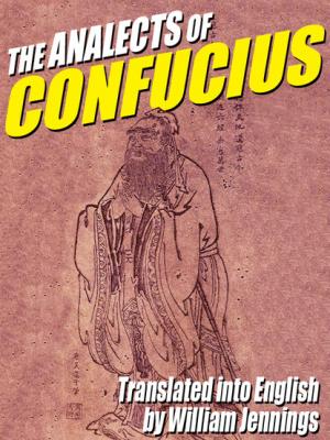 The Analects of Confucius - Confucius 