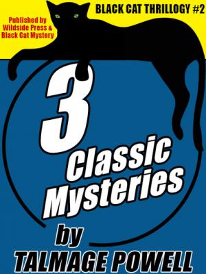 Black Cat Thrillogy #2: 3 Classic Mysteries by Talmage Powell - Talmage Powell 