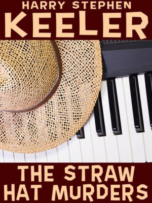 The Straw Hat Murders - Harry Stephen Keeler 