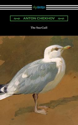 The Sea-Gull - Anton Chekhov 