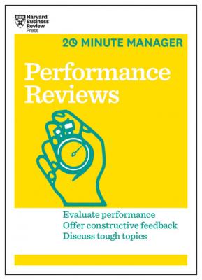 Performance Reviews (HBR 20-Minute Manager Series) - Harvard Business Review 20-Minute Manager