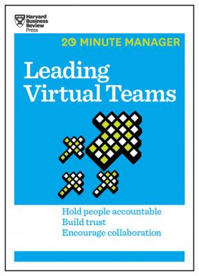 Leading Virtual Teams (HBR 20-Minute Manager Series) - Harvard Business Review 20-Minute Manager