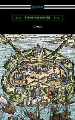 Utopia (Translated by Gilbert Burnet with Introductions by Henry Morley and William D. Armes) - Thomas More 