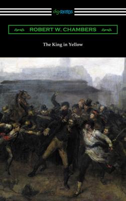 The King in Yellow (with a Foreword by Rupert Hughes) - Robert W. Chambers 