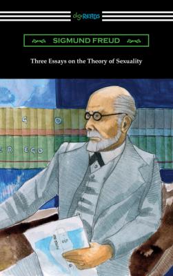 Three Essays on the Theory of Sexuality - Sigmund Freud 
