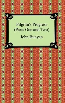 Pilgrim's Progress (Parts One and Two) - John Bunyan 