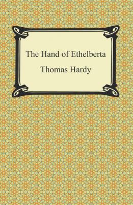 The Hand of Ethelberta - Thomas Hardy 