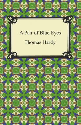 A Pair of Blue Eyes - Thomas Hardy 