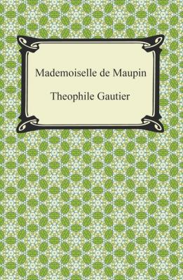 Mademoiselle de Maupin - Theophile Gautier 