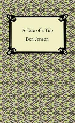 A Tale of the Tub - Ben Jonson 
