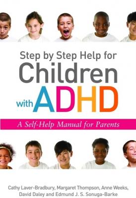 Step by Step Help for Children with ADHD - David Daley 