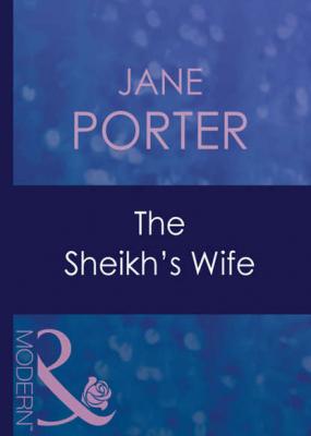 The Sheikh's Wife - Jane Porter 