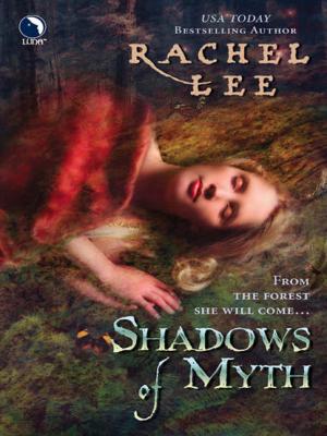 Shadows of Myth - Rachel  Lee 