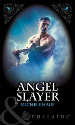 Angel Slayer - Michele  Hauf 