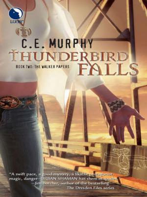 Thunderbird Falls - C.E.  Murphy 