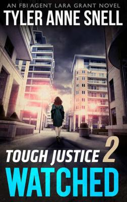Tough Justice: Watched - Tyler Snell Anne 