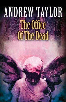 The Office of the Dead - Andrew Taylor 