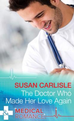 The Doctor Who Made Her Love Again - Susan Carlisle 