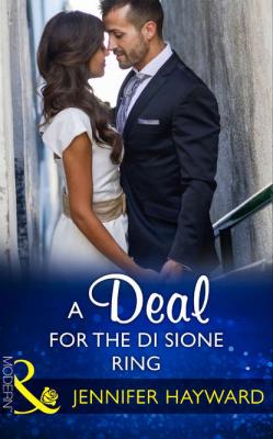 A Deal For The Di Sione Ring - Jennifer  Hayward 