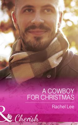 A Cowboy For Christmas - Rachel  Lee 