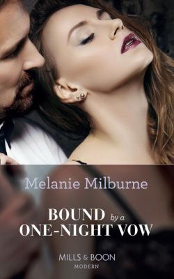 Bound By A One-Night Vow - Melanie  Milburne 